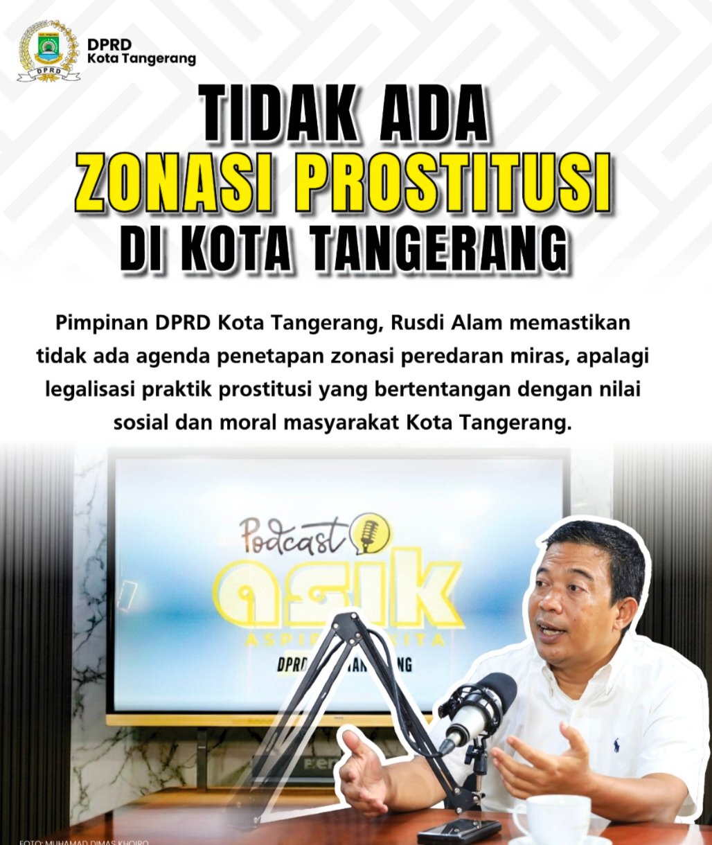 Pimpinan DPRD Pastikan Tidak Ada Pembahasan Zonasi Prostitusi di Kota Tangerang
