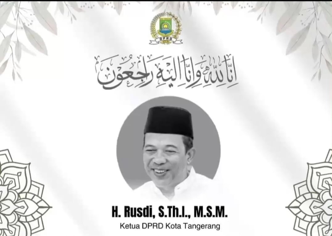 Ketua DPRD Kota Tangerang Rusdi Alam Meninggal Dunia Ketua DPRD Kota Tangerang Rusdi Alam Meninggal Dunia